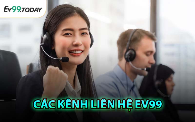 Các Kênh Liên Hệ EV99
