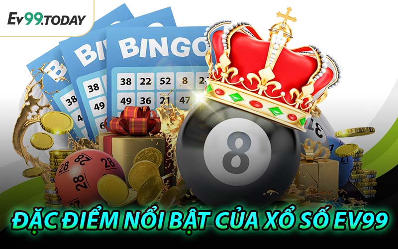 Đặc Điểm Nổi Bật Của Xổ Số EV99