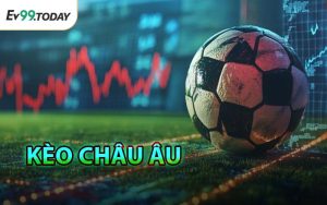 Kèo Châu Âu
