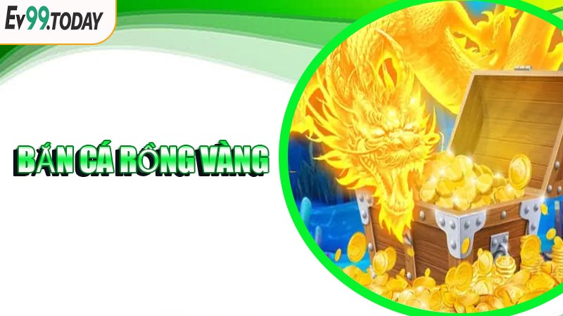 Bắn Cá Rồng Vàng